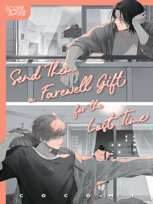 Title details for Send Them a Farewell Gift for the Lost Time by Cocomi - Available